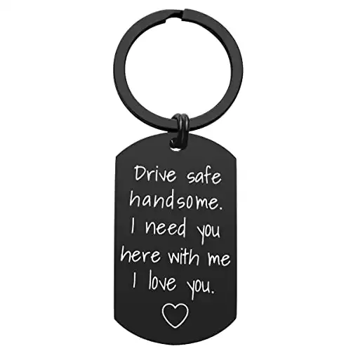 iWenSheng Drive Safe Keychain for Boyfriend – Drive Safe Handsome I Need You Here With Me Keyring Birthday Valentine’s Day Gifts for Him Boyfriend Husband Gifts