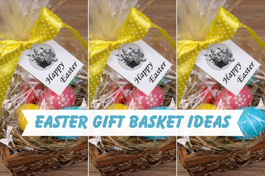 EASTER GIFT BASKET IDEAS 2024